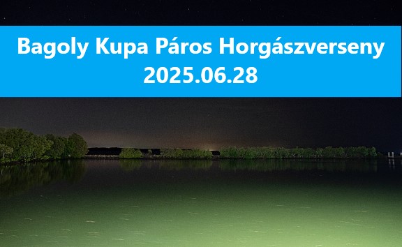 Bagoly Kupa - Páros Horgászverseny